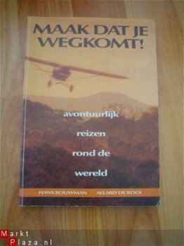 Maak dat je wegkomt! door Hans Bouwman en Allard de Kroon - 1