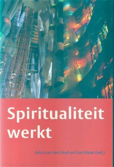 E vd Dool / C Visser ; Spiritualiteit werkt