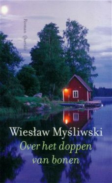 Wieslaw Mysliwski ; Over het doppen van bonen