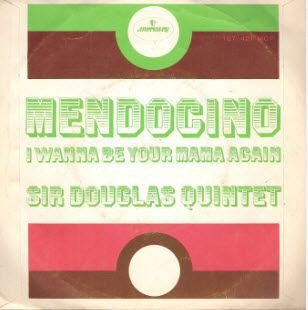 Sir Douglas Quintet - Mendocino - -vinylclassic DUTCH 7'' PS - 2