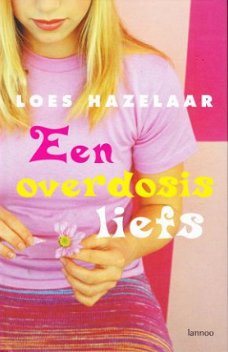 **EEN OVERDOSIS LIEFS - Loes Hazelaar