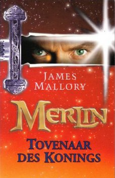 MERLIN, TOVERNAAR DES KONINGS - James Mallory