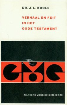 JL Koole; Verhaal en Feit in het Oude Testament