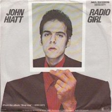 VINYLSINGLE * JOHN HIATT * RADIO GIRL  * GERMANY 7"