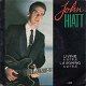 VINYLSINGLE * JOHN HIATT * LIVING A LITTLE * HOLLAND 7