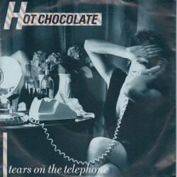 VINYLSINGLE * HOT CHOCOLATE * TEARS ON THE TELEPHONE*HOLLAND - 1