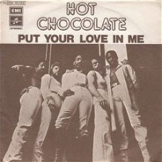 VINYLSINGLE * HOT CHOCOLATE *PUT YOUR LOVE IN ME  * ITALY 7"
