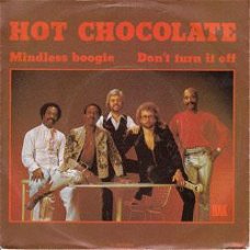 VINYLSINGLE * HOT CHOCOLATE * MINDLESS BOOGIE *SWEDEN 7"