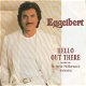 VINYLSINGLE * ENGELBERT HUMPERDINCK * HELLO OUT THERE * - 1 - Thumbnail