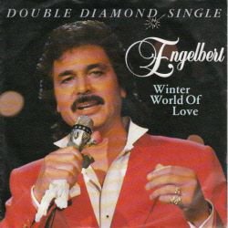 VINYLSINGLE * ENGELBERT HUMPERDINCK * WINTER WORLD OF LOVE * - 1