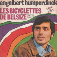 VINYLSINGLE * ENGELBERT HUMPERDINCK * LES BICYCLETTES DE *