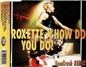 CD Single Roxette How do you do! Bomkrash Remix - 1