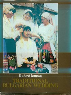Radost Ivanova; Traditional Bulgarian Wedding