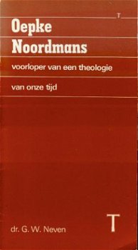 GW Neven; Oepke Noordmans, voorloper van een theologie - 1