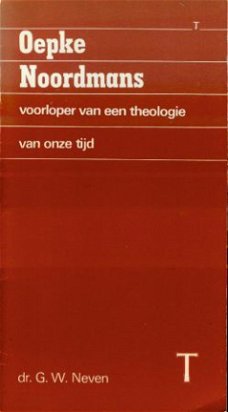 GW Neven; Oepke Noordmans, voorloper van een theologie