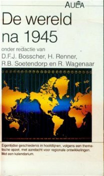 Bosscher e.a. ; De wereld na 1945 - 1