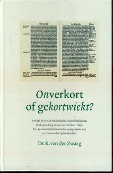 K van der Zwaag; Onverkort of gekortwiekt?