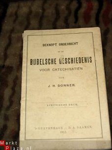 Bijbelse geschiedenis J.H.Donner 1912.