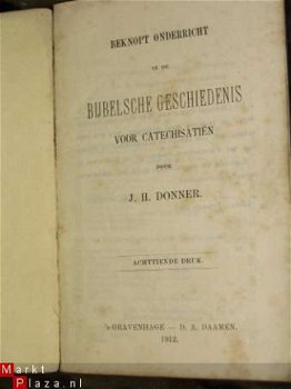Bijbelse geschiedenis J.H.Donner 1912. - 2