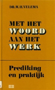 WH Velema; Met het woord aan het werk - 1