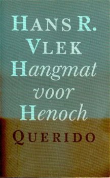 Hans R. Vlek; Hangmat voor Henoch - 1