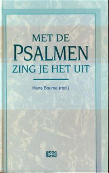 Hans Bouma (red) ; Met de Psalmen zing je het uit - 1