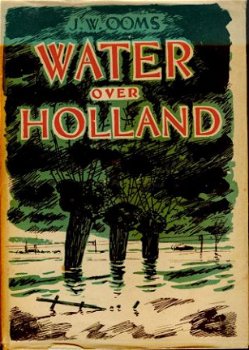 JW Ooms ; Water over Holland - 1