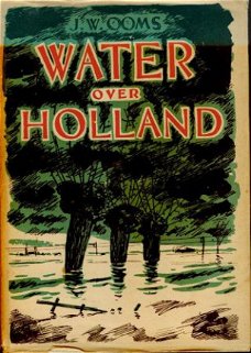 JW Ooms ; Water over Holland