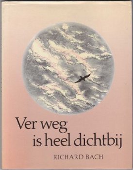 Richard Bach: Ver weg is heel dichtbij - 1