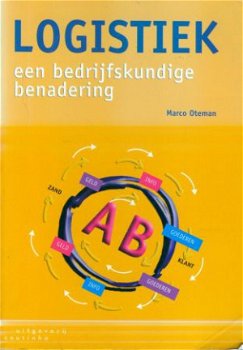 Marco Oteman; Logistiek een bedrijfskundige benadering - 1