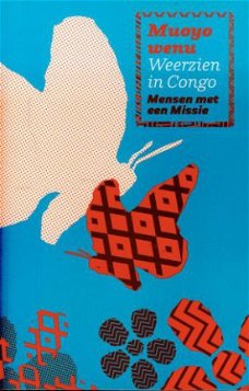 Muoyo Wenu. Weerzien in Congo. Mensen met een missie