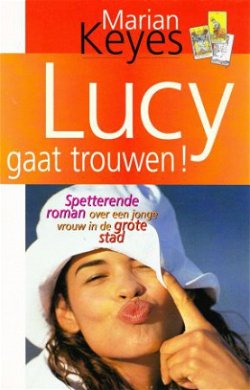 LUCY GAAT TROUWEN - Marian Keyes - UITVERKOOP