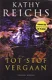 TOT STOF VERGAAN - Kathy Reichs - 0 - Thumbnail