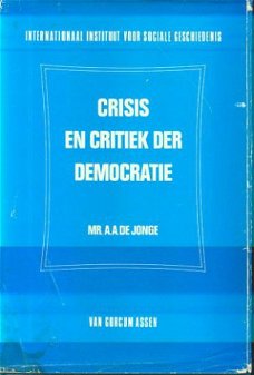 AA de Jonge ; Crisis en critiek der Democratie