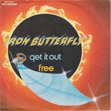 VINYLSINGLE * IRON BUTTERFLY * GET IT OUT * ITALY 7"