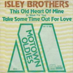 VINYLSINGLE * ISLEY BROTHERS * THIS OLD HEART OF MINE * - 1