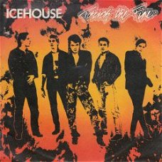 VINYLSINGLE * ICEHOUSE   *  TOUCH THE FIRE * GERMANY  7"