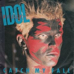 VINYLSINGLE * BILLY IDOL * CATCH MY FALL * GERMANY 7