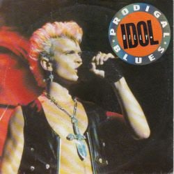 VINYLSINGLE * BILLY IDOL * PRODIGAL BLUES * GERMANY 7