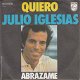 VINYLSINGLE * JULIO IGLESIAS * QUIERO * GERMANY 7