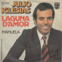 VINYLSINGLE * JULIO IGLESIAS * LAGUNA D'AMOR * GERMANY 7