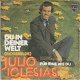 VINYLSINGLE * JULIO IGLESIAS * DU IN DEINER WELT * - 1 - Thumbnail