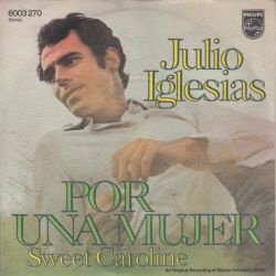 VINYLSINGLE * JULIO IGLESIAS * POR UNA MUJER * GERMANY 7