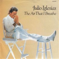 VINYLSINGLE * JULIO IGLESIAS * THE AIR THAT I BREATHE *