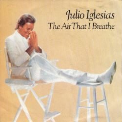 VINYLSINGLE * JULIO IGLESIAS * THE AIR THAT I BREATHE * - 1