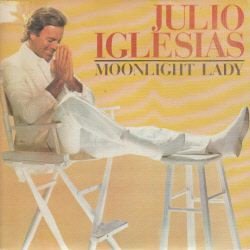 VINYLSINGLE * JULIO IGLESIAS * MOONLIGHT LADY *PROMO * SPAIN - 1