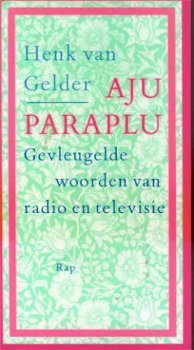 Henk van Gelder; Aju Paraplu - 1