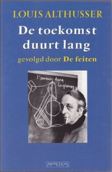 Louis Althusser: De toekomst duurt lang gevolgd door DE FEI - 1