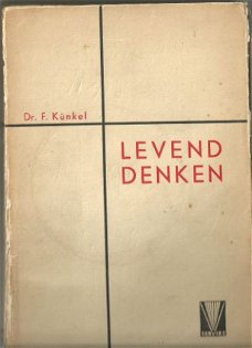 Dr. F. Künkel: LEVEND DENKEN (1934)