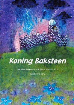 KONING BAKSTEEN - Mariken Jongman/Schrijverscollectief VCOZ (2) - 0